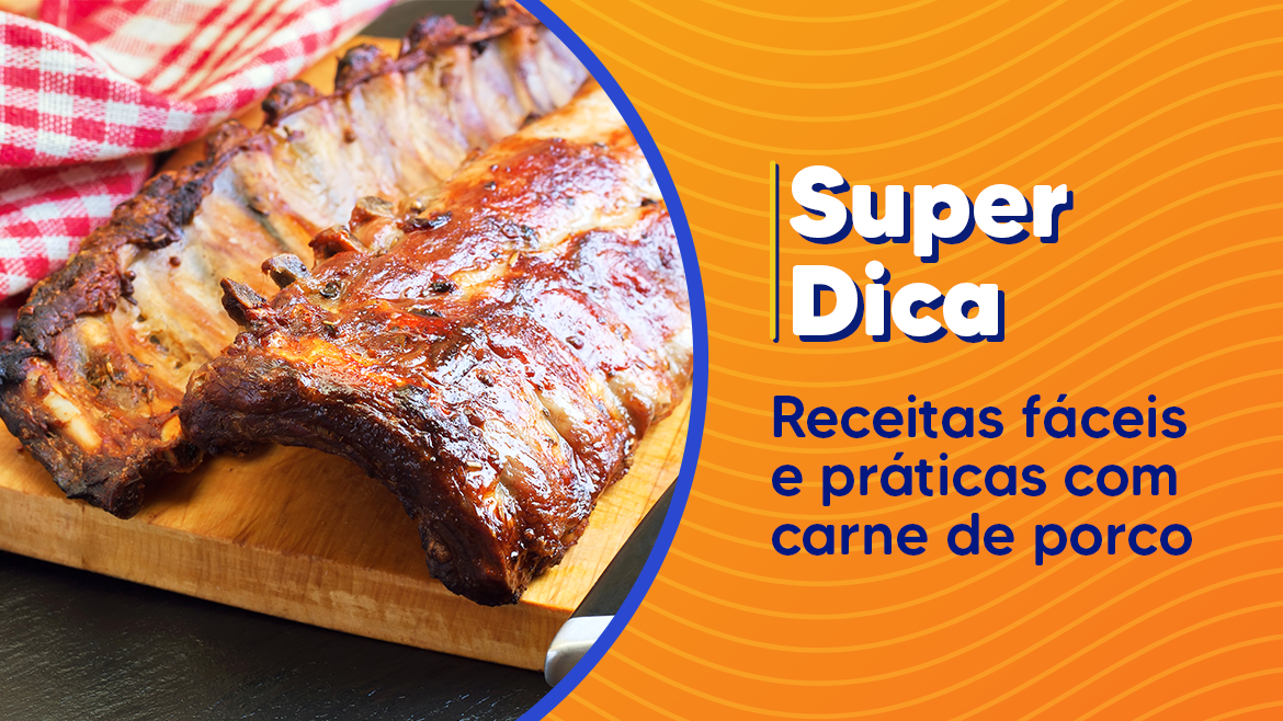 Receitas fáceis e rápidas com carne de porco
